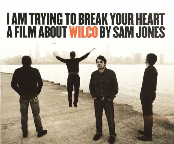 I Am Trying to Break Your Heart: A Film About Wilco